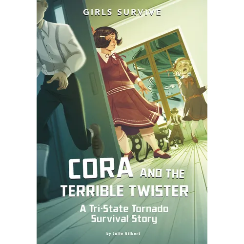 Cora and the Terrible Twister: A Tri-State Tornado Survival Story