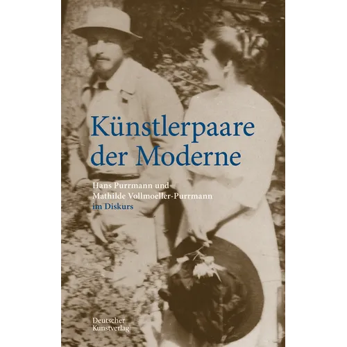 Künstlerpaare Der Moderne: Hans Purrmann Und Mathilde Vollmoeller-Purrmann Im Diskurs