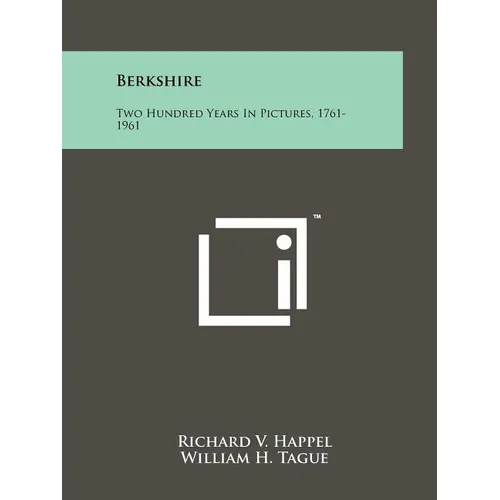 Berkshire: Two Hundred Years in Pictures, 1761-1961