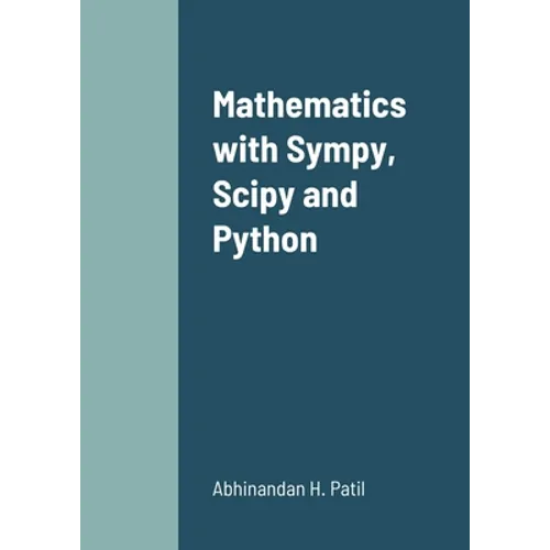 Mathematics with Sympy, Scipy and Python