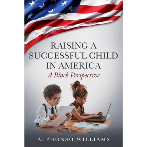 Raising a Successful Child in America: A Black Perspective