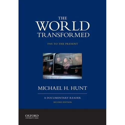 The World Transformed, 1945 to the Present: A Documentary Reader - Paperback
