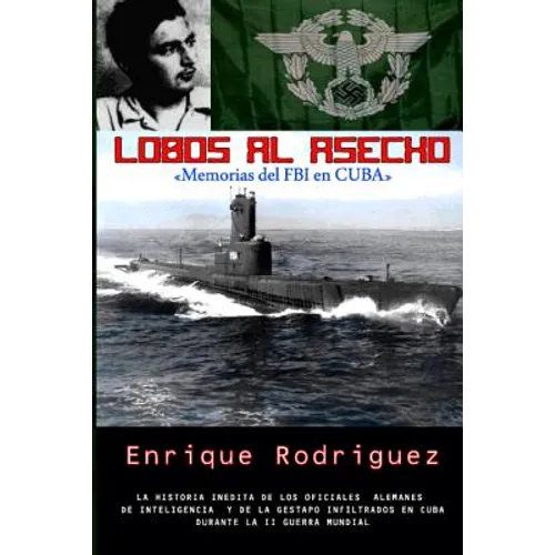Lobos al Asecho: Memorias del FBI en Cuba