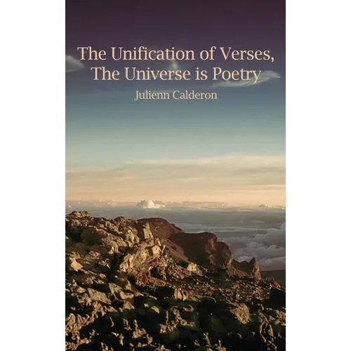 The Unification of Verses, The Universe is Poetry