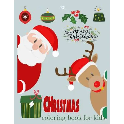 Christmas coloring book for kids ( young kids and toddlers): Christmas Coloring book for kids and toddlers, children activity book