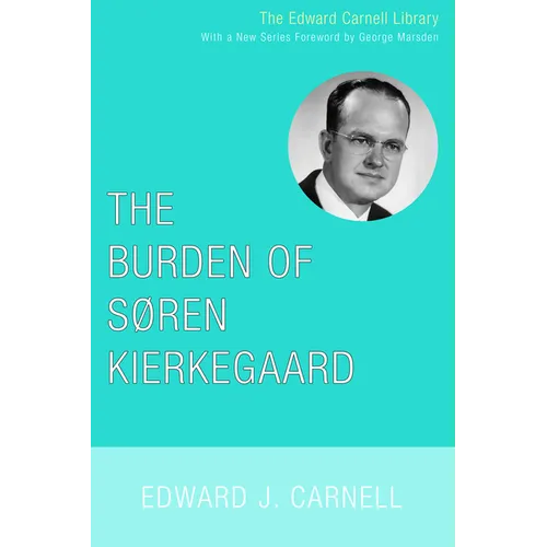 The Burden of Soren Kierkegaard