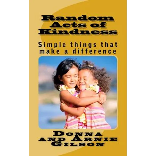 Random Acts of Kindness: Simple things that make a differece
