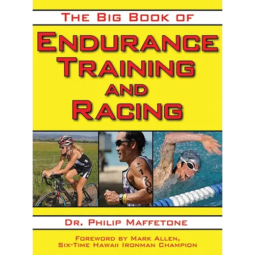 The Big Book of Endurance Training and Racing