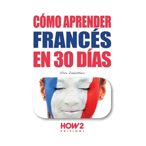 Cómo Aprender Francés En 30 Días