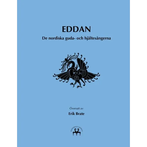 Eddan: De nordiska guda- och hjältesångerna