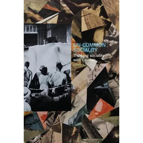 Un-common Sociality: Thinking sociality with Levinas