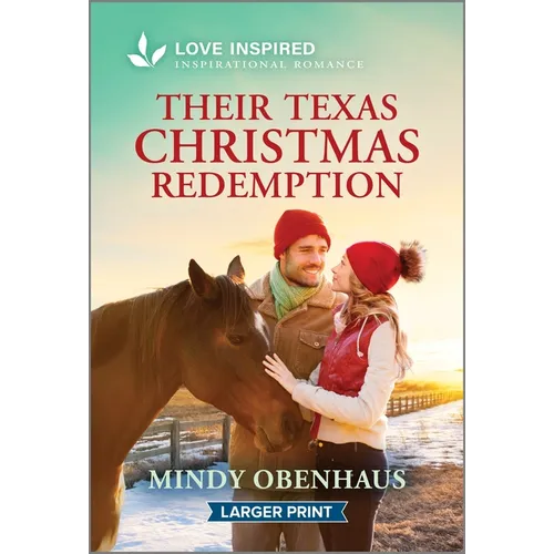 Their Texas Christmas Redemption: An Uplifting Inspirational Romance