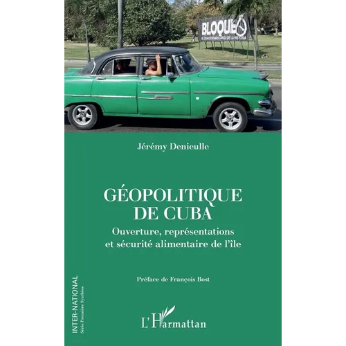 Géopolitique de Cuba: Ouverture, représentations et sécurité alimentaire de l'île