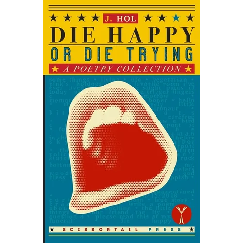 Die Happy or Die Trying