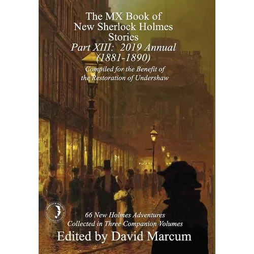 The MX Book of New Sherlock Holmes Stories - Part XIII: 2019 Annual (1881-1890)