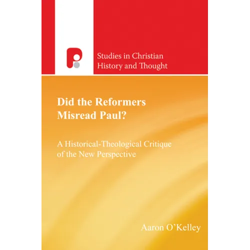 Did the Reformers Misread Paul?