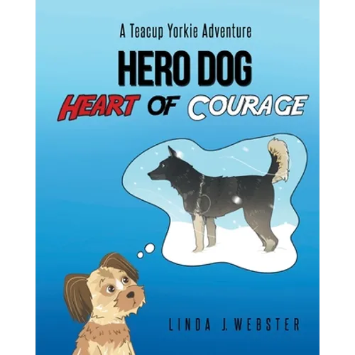 Hero Dog - Heart of Courage