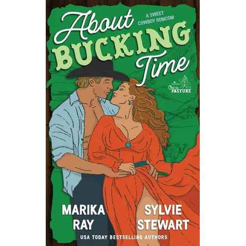 About Bucking Time: A Sweet Cowboy RomCom