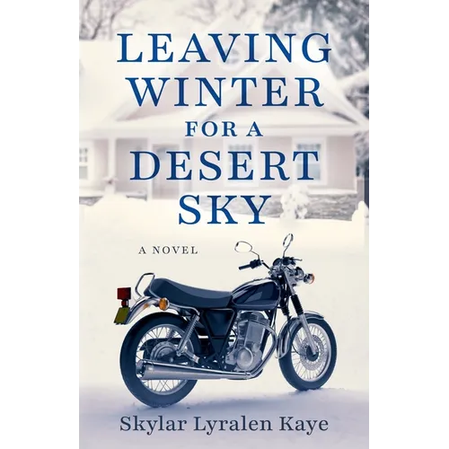 Leaving Winter for a Desert Sky