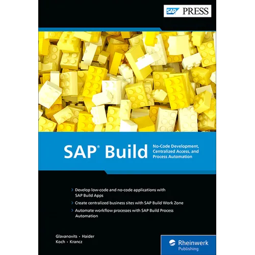 SAP Build: No-Code Development, Centralized Access, and Process Automation