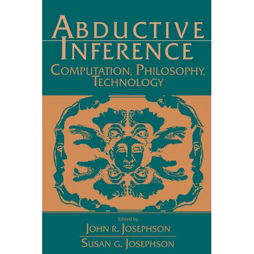 Abductive Inference: Computation, Philosophy, Technology
