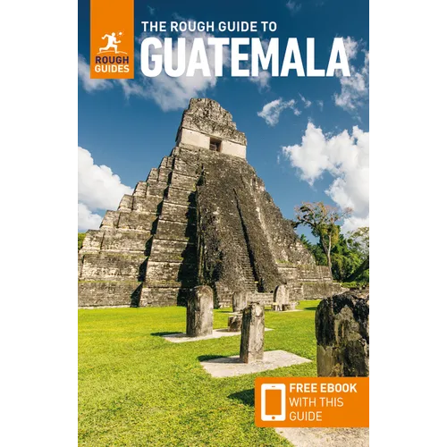 The Rough Guide to Guatemala: Travel Guide with eBook