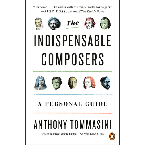 The Indispensable Composers: A Personal Guide
