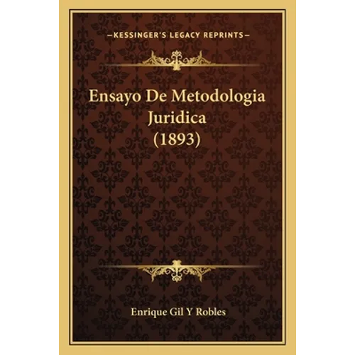 Ensayo De Metodologia Juridica (1893)