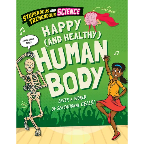 Happy (and Healthy) Human Body