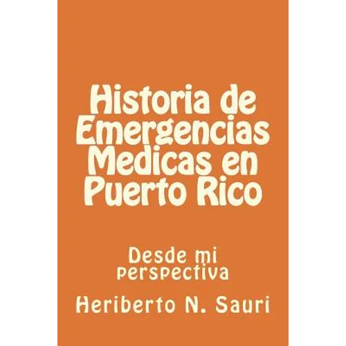 Historia de Emergencias Medicas en Puerto Rico: Desde mi perspectiva
