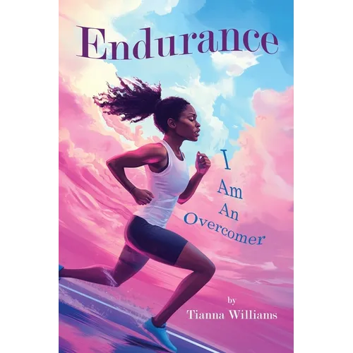 Endurance: I am an Overcomer