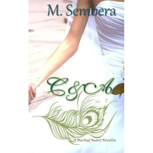C&A Novella: A Marked Heart Novella
