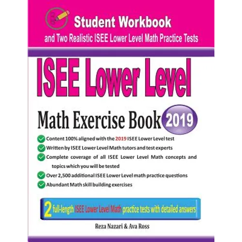 ISEE Lower Level Math Exercise Book: Student Workbook and Two Realistic ISEE Lower Level Math Tests