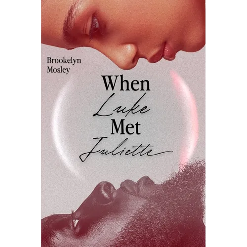 When Luke Met Juliette: An Enemies to Lovers Romance