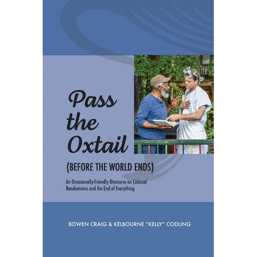 Pass the Ox-Tail (Before the World Ends)