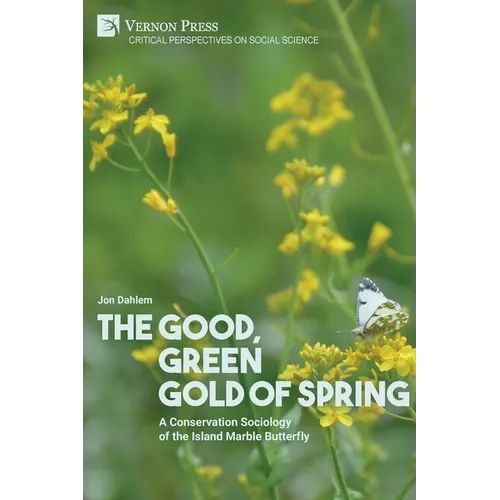 The Good, Green Gold of Spring: A Conservation Sociology of the Island Marble Butterfly