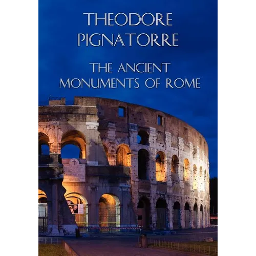The Ancient Monuments of Rome