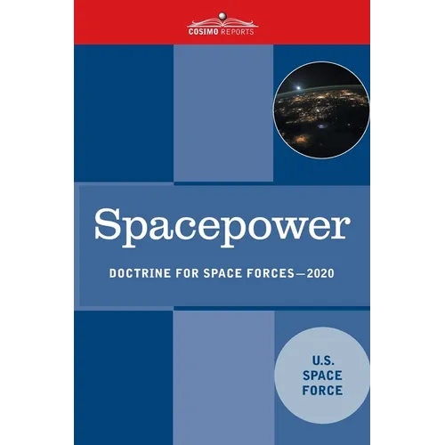Spacepower: Doctrine for Space Forces
