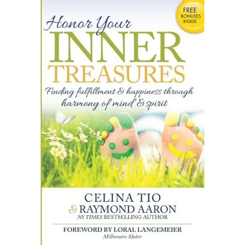 Honor Your Inner Treasures: Finding Fulfillment And Happiness Through Harmony of