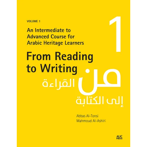 From Reading to Writing, Volume 1: An Intermediate to Advanced Course for Arabic Heritage Learners