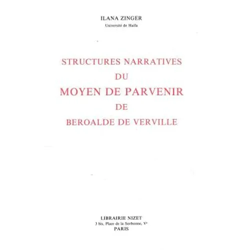 Structures Narratives Du Moyen de Parvenir de Beroalde de Virville