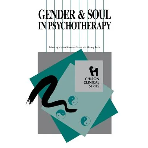 Gender and Soul in Psychotherapy (Chiron Clinical Series)