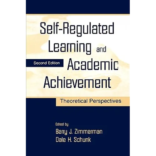 Self-Regulated Learning and Academic Achievement: Theoretical Perspectives