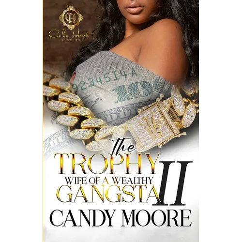 The Trophy Wife Of A Wealthy Gangsta 2: An African American Romance: Finale