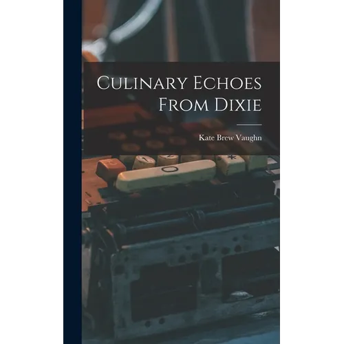Culinary Echoes From Dixie