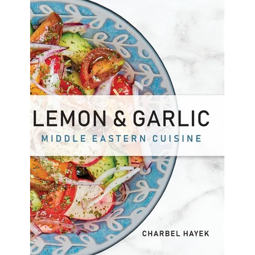 Lemon & Garlic: Middle Eastern Cuisine