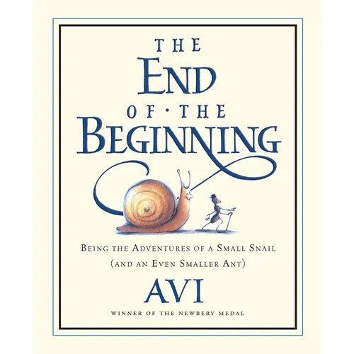 The End of the Beginning: Being the Adventures of a Small Snail (and an Even Smaller Ant)