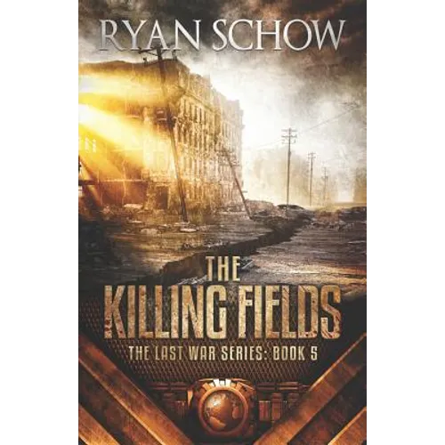The Killing Fields: A Post-Apocalyptic EMP Survivor Thriller