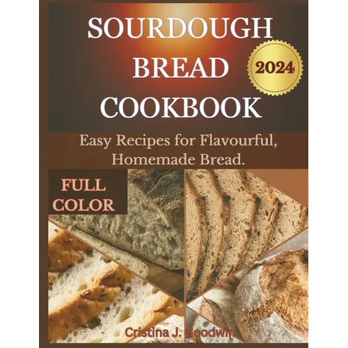 Sourdough Bread Cookbook 2024