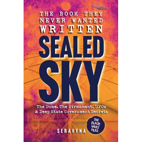 The Book They Never Wanted Written: Sealed Sky